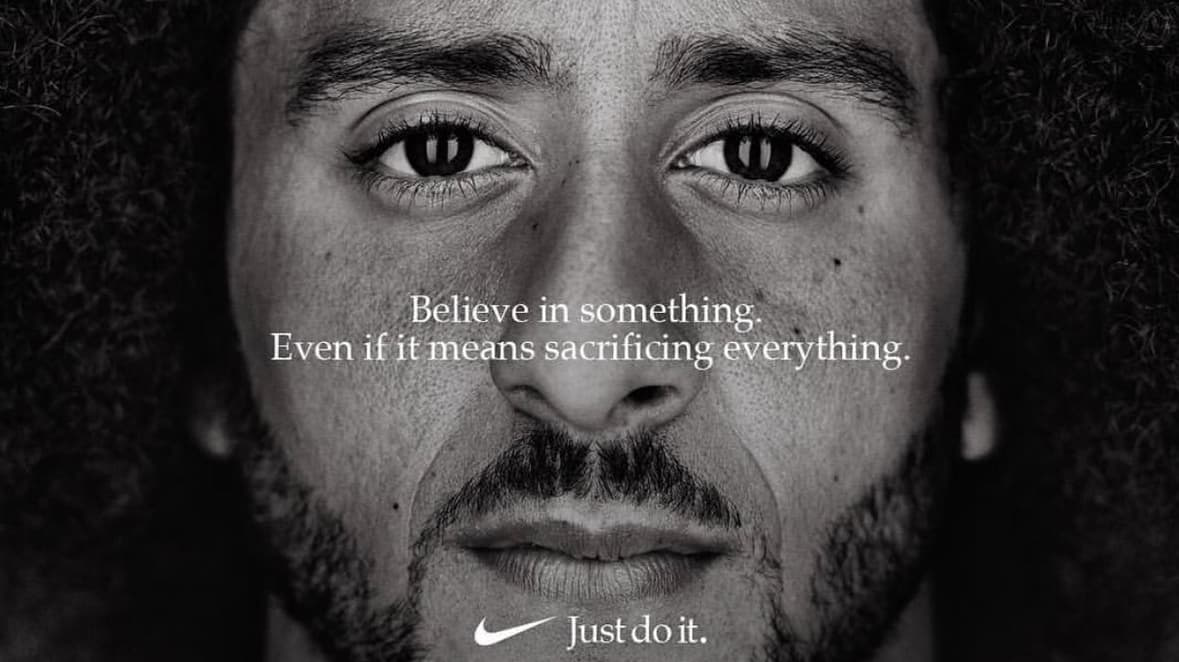 Colin Kaepernick with words 'believe in something even if it means sacrificing everything' over his face