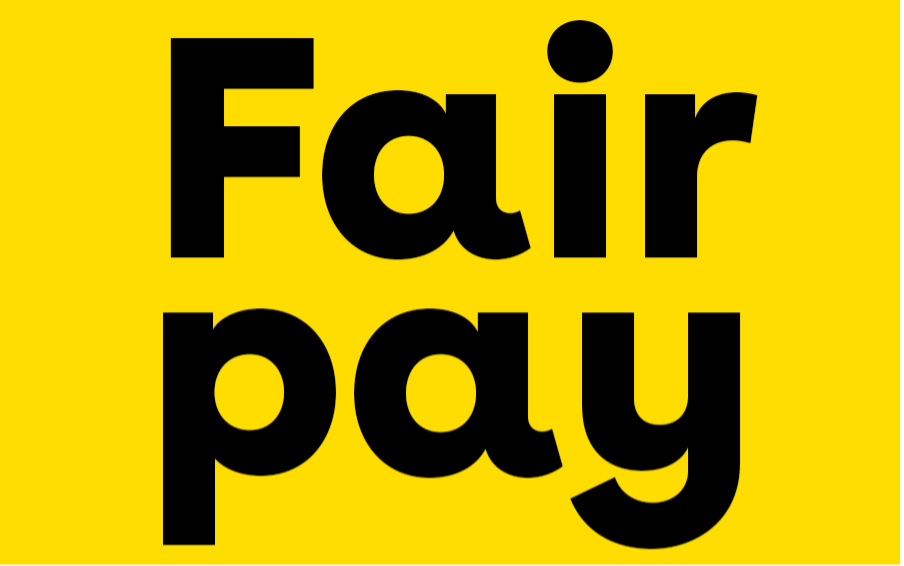 Black text over a yellow background, reading 'Fair pay.'
